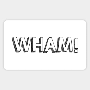 Wham! <\\> Typography Design Magnet